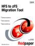 Redpaper. HFS to zfs Migration Tool. Front cover. ibm.com/redbooks. Installing the migration tool. Using the migration tool. Migration tool REXX execs
