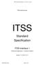 ITSS. Standard Specification. ITSS Interface 1. ITSS practice group. (Telematics Application Customer System) Version 1.