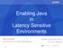 Enabling Java in Latency Sensitive Environments