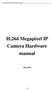 H.264 Megapixel IP Camera Hardware manual