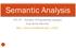 Semantic Analysis. CSE 307 Principles of Programming Languages Stony Brook University