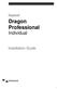 Dragon Professional Individual Version 13 Installation and User s Guide. Installation Guide