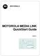 MOTOROLA MEDIA LINK QuickStart Guide. Version 1