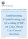 Expert Reference Series of White Papers. Implementing Virtual Routing and Forwarding (VRF) on Cisco Nexus Data Center Switches