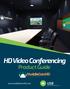 HD Video Conferencing. Product Guide. ê USB.  VIDEO CONFERENCING