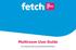 Multiroom User Guide. For customers with an account directly with Fetch