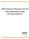 AWS Database Migration Service. Step-by-Step Migration Guide API Version