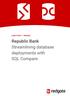 CASE STUDY FINANCE. Republic Bank Streamlining database deployments with SQL Compare