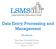 Data Entry, Processing and Management