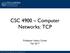 CSC 4900 Computer Networks: TCP