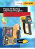 Fluke Ti Series Thermal Imagers. Predict impending failures faster by seeing more