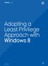 Adopting a Least Privilege Approach with Windows 8