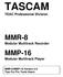 TASCAM. MMR-8 Modular Multitrack Recorder. MMP-16 Modular Multitrack Player. TEAC Professional Division
