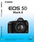 COPY INSTRUCTION MANUAL. This manual is for the EOS 5D Mark II installed with firmware Version or later. INSTRUCTION MANUAL