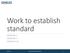 Work to establish standard ENTSOE STAKEHOLDER COMMITTEE 1