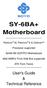 SY-6BA+ Motherboard **************************************************** Processor supported BX AGP/PCI Motherboard