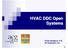 HVAC DDC Open Systems. Frank Shadpour, P.E. SC Engineers, Inc.