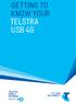 GETTING TO KNOW YOUR TELSTRA USB 4G