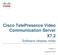 Cisco TelePresence Video Communication Server X7.2