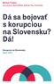 Dá sa bojovať s korupciou na Slovensku? Dá!