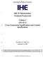 IHE IT Infrastructure Technical Framework. Volume 3 (ITI TF-3) Cross-Transaction Specifications and Content Specifications