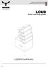 LOUD USER S MANUAL. Active Line Array system PROUDLY DEVELOPED AND MANUFACTURED IN PORTUGAL MADE IN PORTUGAL 100% EUROPEAN.