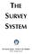 THE SURVEY SYSTEM. The Survey System - Version 12 for Windows All rights reserved.