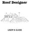 Roof Designer USER S GUIDE