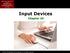 Input Devices. Chapter The McGraw-Hill Companies, Inc. All rights reserved. Mike Meyers CompTIA A+ Guide to Managing and Troubleshooting PCs
