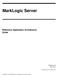 MarkLogic Server. Reference Application Architecture Guide. MarkLogic 9 May, Copyright 2017 MarkLogic Corporation. All rights reserved.