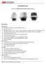 DS-2DE4120 Series. Key features. E Series 1.3 Megapixel Mini PTZ Dome Network Camera