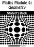 Maths Module 4: Geometry. Student s Book