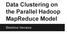 Data Clustering on the Parallel Hadoop MapReduce Model. Dimitrios Verraros