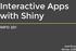 Interactive Apps with Shiny INFO 201