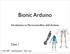 Bionic Arduino. Class 1. Introduction to Microcontrollers with Arduino. 11 Nov machineproject - Tod E. Kurt