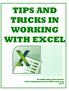 TIPS AND TRICKS IN WORKING WITH EXCEL