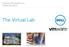 Desktop Virtualization for Higher Education. The Virtual Lab