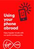 Using your phone abroad. Enjoy happier travels with our quick roaming guide.