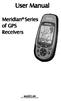 User Manual. Meridian Series of GPS Receivers