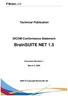 Technical Publication. DICOM Conformance Statement. BrainSUITE NET 1.5. Document Revision 1. March 5, Copyright BrainLAB AG