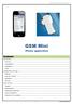 GSM Mini. iphone application. Introduction:... 2! Overview:... 2! Compatibility:... 2! Installation:... 2! Costs:... 2! Configuration and use:... 3!