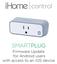 SMARTPLUG. Firmware Update for Android users with access to an ios device