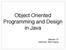 Object Oriented Programming and Design in Java. Session 10 Instructor: Bert Huang