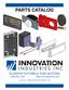 PARTS CATALOG. ELEVATOR FIXTURES & PUSH BUTTONS July 2012 INNOVATION INDUSTRIES, INC