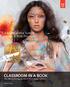 Adobe Creative Suite 6 Design & Web Premium. classroom in a book. The official training workbook from Adobe Systems.