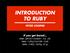 INTRODUCTION TO RUBY PETER COOPER