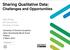Sharing Qualitative Data: Challenges and Opportunities