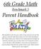 6th Grade Math. Parent Handbook