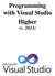 Programming with Visual Studio Higher (v. 2013)
