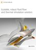 Scalable, robust fluid flow and thermal simulation solution